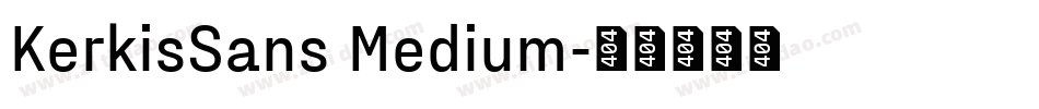 KerkisSans Medium字体转换